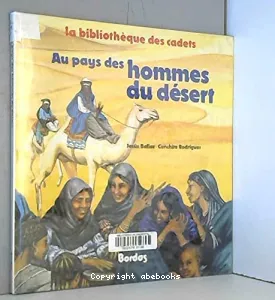 Au pays des hommes du désert