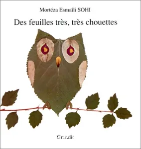 Des feuilles très très chouettes