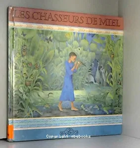 Les chasseurs de miel