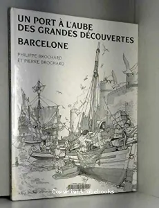 Barcelone, un port à l'aube des grandes découvertes