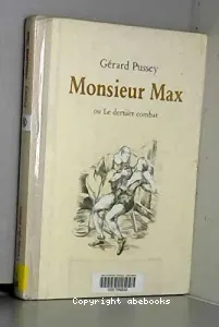 Monsieur Max ou le Dernier combat