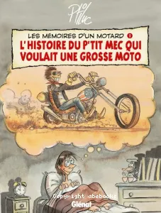 L'histoire du p'tit mec qui voulait une grosse moto