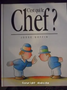 C'est qui le chef ?