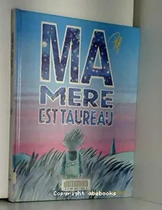 Ma mère est taureau