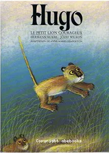 Hugo, le petit lion courageux