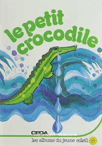 Le Petit crocodile