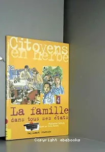 La famille dans tous ses états