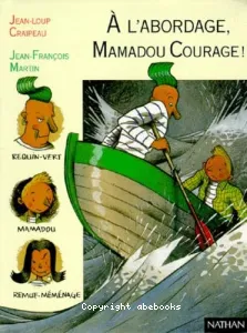 À l'abordage, Mamadou Courage !