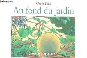 Au fond du jardin