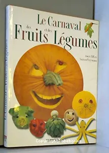 Le carnaval des fruits et des légumes