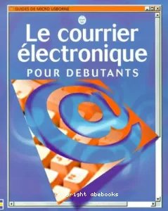 Le Courrier électronique pour débutants