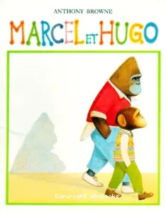 Marcel et Hugo