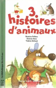 3 histoires d'animaux