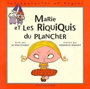 Marie et les riquiquis du plancher