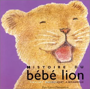 Histoire du bébé lion