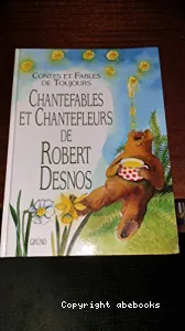 Chantefables et chantefleurs