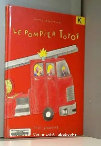 Le Pompier Totof