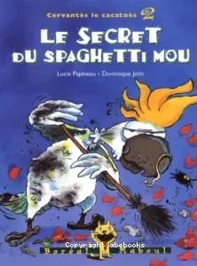 Le Secret du spaghetti mou