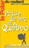 Prise de bec au Québec