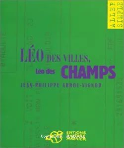 Léo des villes, Léo des champs