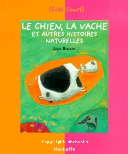 Le Chien, la vache et autres histoires naturelles