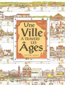 Une ville à travers les âges