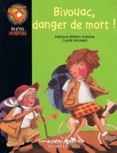 Bivouac, danger de mort