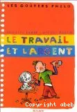 Le travail et l'argent