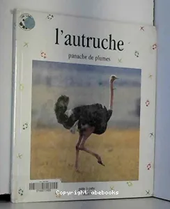 L'autruche, panache de plumes