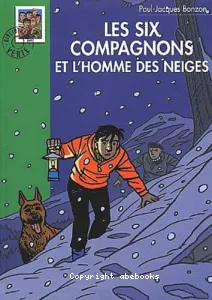 Les six compagnons et l'homme des neiges