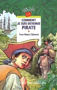 Comment je suis devenue pirate