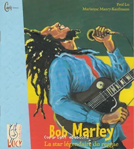 Bob Marley, la star légendaire du reggae