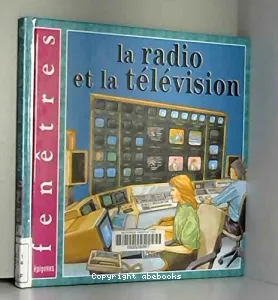 La radio et la télévision