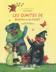 Les contes de Bonhomme-Forêt