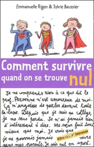 Comment survivre quand on se trouve nul