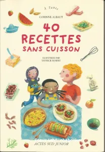 40 recettes sans cuisson