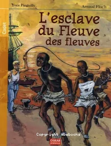 L'esclave du fleuve des fleuves