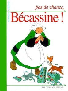 Pas de chance, Bécassine !