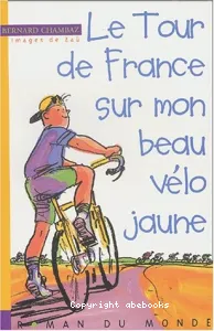 Le tour de France sur mon beau vélo jaune