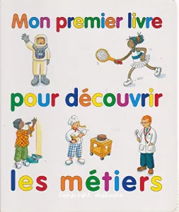 Mon premier livre pour découvrir les métiers