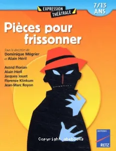 Pièces pour frissonner