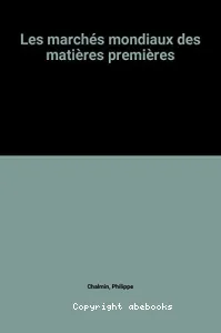 Les marchés mondiaux des matières premières