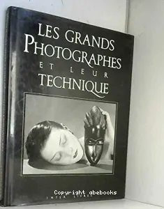 Les Grands photographes et leur technique