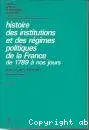 Histoire des institutions et des régimes politiques de la France de 1789 à nos jours