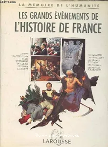 Les grands événements de l'histoire de France