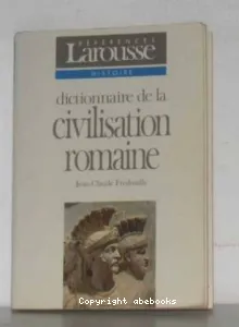 Dictionnaire de la civilisation romaine