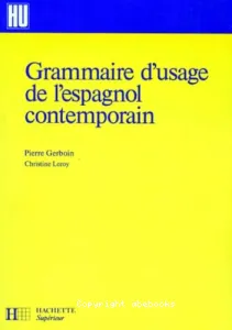 Grammaire d'usage de l'espagnol contemporain