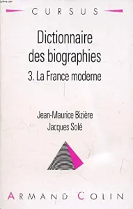 Dictionnaire des biographies sous la dir. de Jean-Maurice Bizière