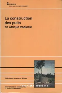 La construction des puits en Afrique tropicale