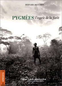 Pygmées, l'esprit de la forêt